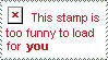 This stamp is too funny to load for you